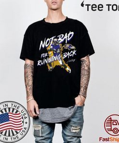 Lamar Jackson Not Bad For A Running Back t-shirts