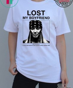 Lost My Boyfriend Bret Michaels Shirt