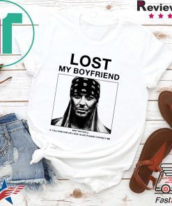 Lost My Boyfriend Bret Michaels Shirt
