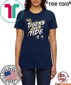 Lsu Tigers 46 Alabama Crimson Tide 41 Tigers Over Tide t-shirts