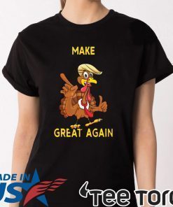 Offcial Make Thanksgiving Great Again Trump Turkey T-Shirt