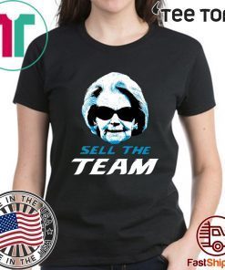 Martha Ford Sell The Team For T-Shirt
