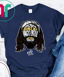 Matthew Judon Body Built By Taco Bell Shirt