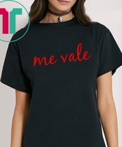 Me Vale Spanish Mexico No Me Importa Shirt