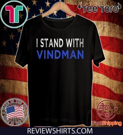 I Stand With Vindman T-Shirt