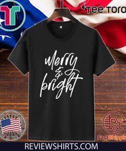Merry and Bright Xmas 2020 T-Shirt