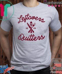 Monogrammed ‘Leftovers Are For Quitters’ Crewneck T-Shirt
