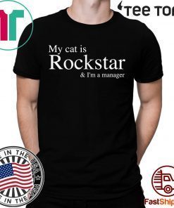 My Cat Is Rockstar and I’m A Manager Classic T-Shirt