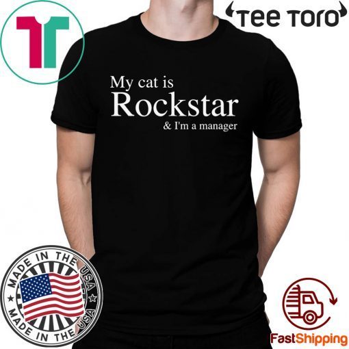 My Cat Is Rockstar and I’m A Manager Classic T-Shirt