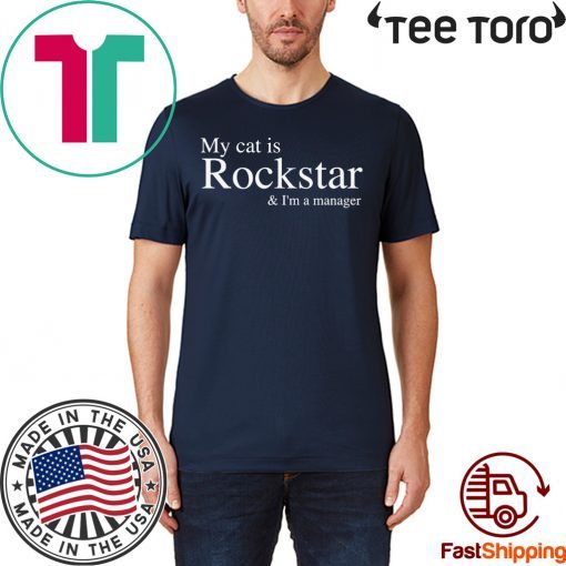 My Cat Is Rockstar and I’m A Manager Classic T-Shirt