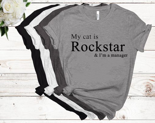 My Tan Not Cat Is Rockstar and Im A Manager Classic T-Shirt