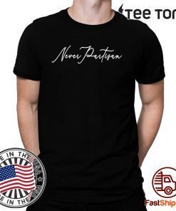 Never Partisan Pro-Democracy Anti-Trump 2020 T-Shirt