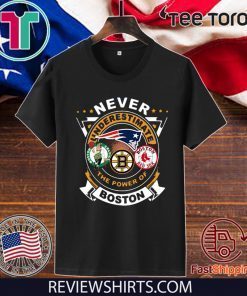 Never Underestimate The Power Of Boston Red Sox Boston Celtics Boston Bruins TShirt