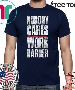 Nobody Cares Work Harder Personal Trainer Unisex T-Shirt