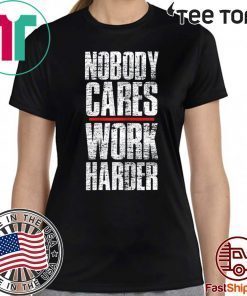 Nobody Cares Work Harder Personal Trainer Unisex T-Shirt