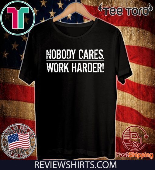 Nobody Cares Work Harder Tee Shirt Lamar Jackson