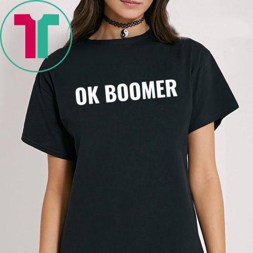 OK Boomer Okay Gen Z Millennials Generation Meme Joke Shirt