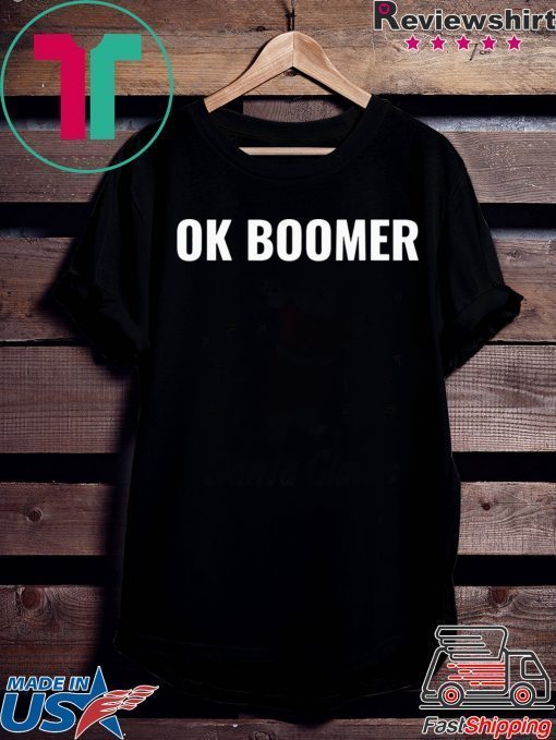 OK Boomer Okay Gen Z Millennials Generation Meme Joke Shirt