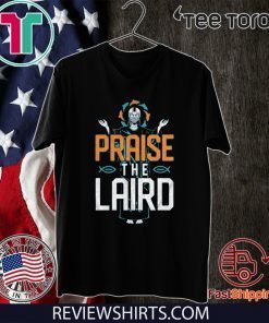 Offcial Praise The Laird T-Shirt