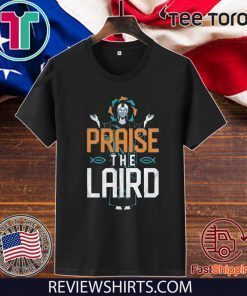 Offcial Praise The Laird T-Shirt