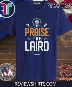 Offcial Praise The Laird T-Shirt