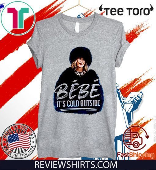 Moira Rose Bébé It’s Cold Outside For T-Shirt