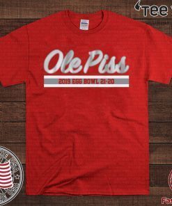 Original Ole Piss 2019 Egg Bowl 21-20 T-Shirt