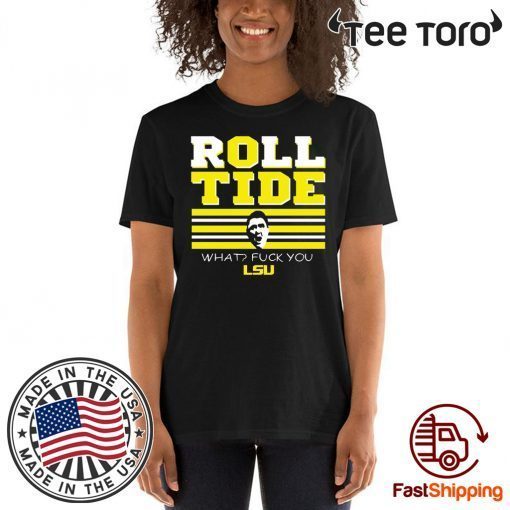 Ed Orgeron Alabama Tigers Roll Tide Fuck You Offcial T-Shirt