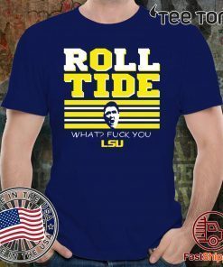 Ed Orgeron Alabama Tigers Roll Tide Fuck You Offcial T-Shirt