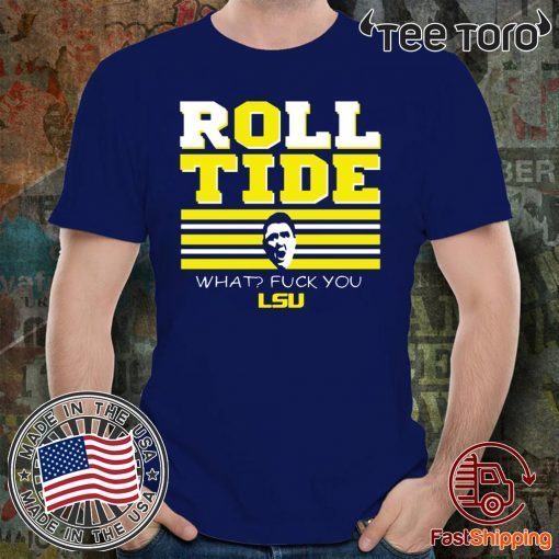 Ed Orgeron Alabama Tigers Roll Tide Fuck You Offcial T-Shirt