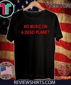 Original No Music On A Dead Planet T-Shirt