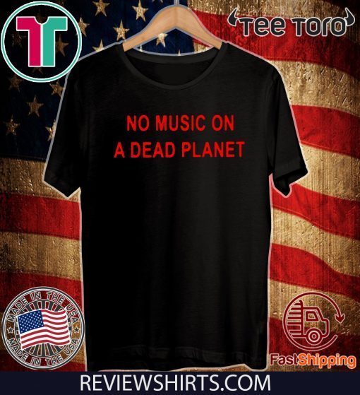 Original No Music On A Dead Planet T-Shirt