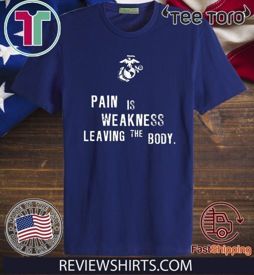 Pain is Weakness Leaving The Body 2020 T-Shirt