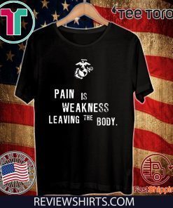 Pain is Weakness Leaving The Body 2020 T-Shirt