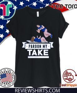 Pardon My Take Table T-Shirt