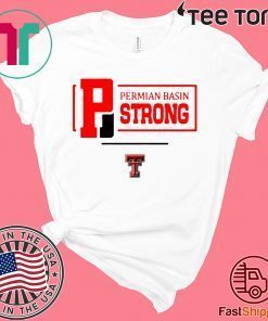 Permian Basin Strong Limited Edition T-Shirt