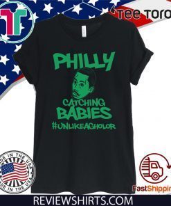 Philly Catching Babies Unlike Agholor #unlikeagholor t-shirts