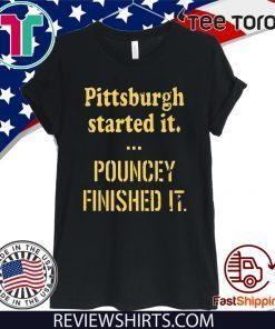 Pittsburgh Started It Pouncey Finished It T-Shirt - Limited Edition