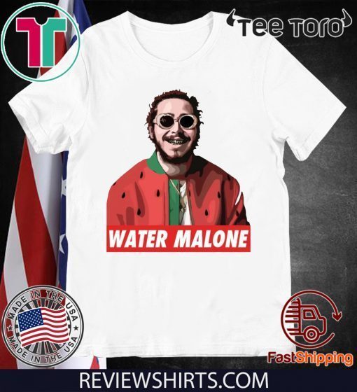 Post Malone Water Malone shirt t-shirt