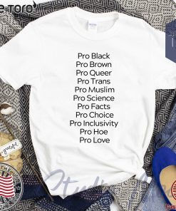 Pro Black Pro Brown Pro Queer Pro Trans Pro Muslim White 2020 T-Shirt