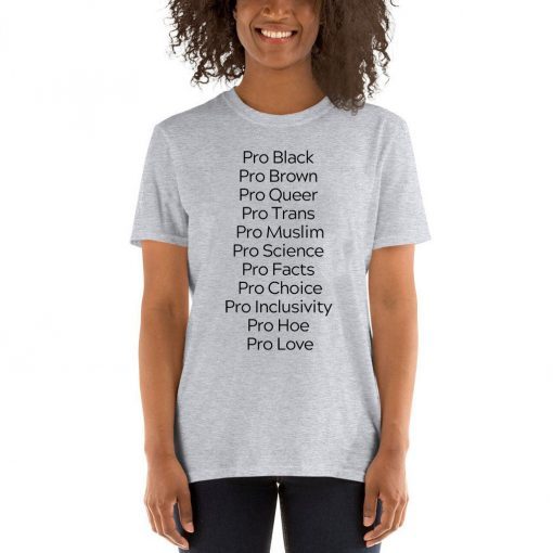 Pro Black Pro Brown Pro Queer Pro Trans Pro Muslim White 2020 T-Shirt