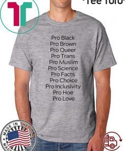 Pro Black Pro Brown Pro Queer Pro Trans Pro Muslim White 2020 T-Shirt