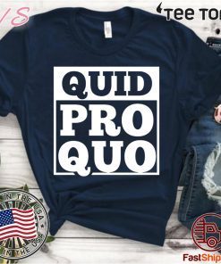 A Favor for a Favor T-Shirt - Quid Pro Quo