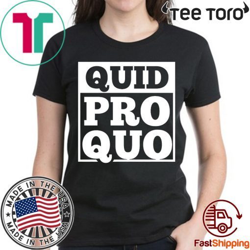 A Favor for a Favor T-Shirt - Quid Pro Quo