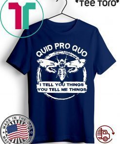 Quid Pro Quo I Tell you Things You Tell Me Things 2020 T-Shirt