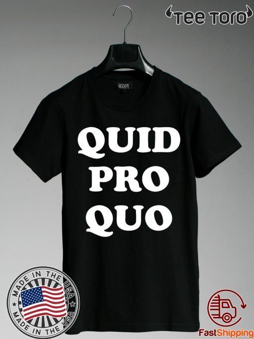 Quid Pro Quo Shirt,Impeach Trump 8645 POTUS Not My President Tee Shirt