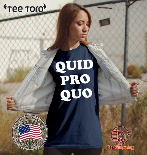 Quid Pro Quo Shirt,Impeach Trump 8645 POTUS Not My President Tee Shirt