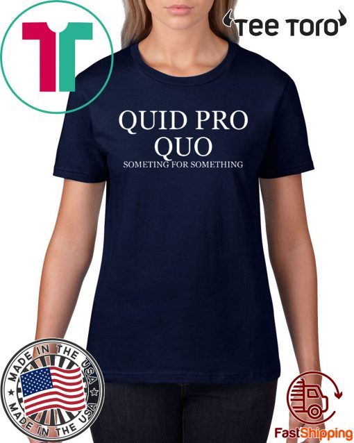 Quid Pro Quo t-shirts