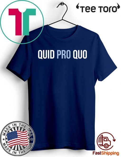 Quid pro quo 2020 T-Shirt