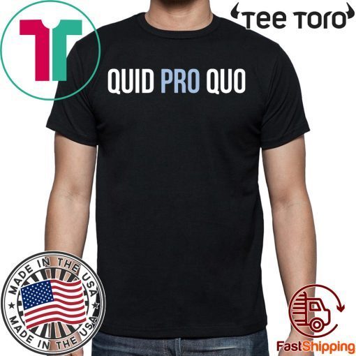 Quid pro quo 2020 T-Shirt